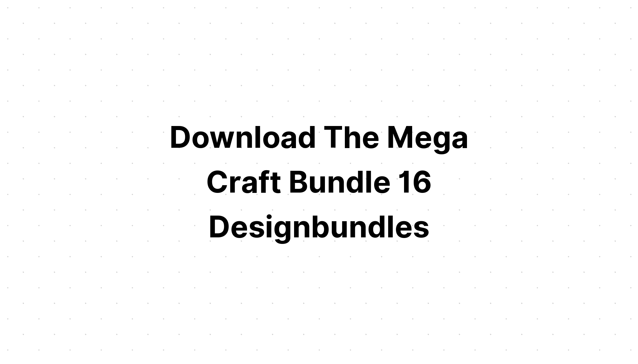 Download The Big Bundle SVG File